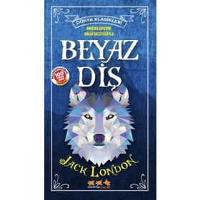 Beyaz Diş - Jack London - Caretta Çocuk
