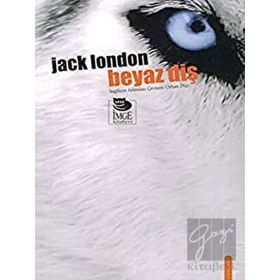 Beyaz Diş - Jack London - İmge Kitabevi