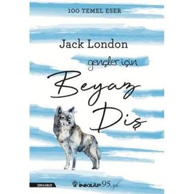 Beyaz Diş - Jack London - İnkılap Kitabevi