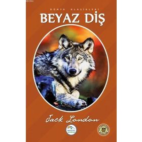 BEYAZ DİŞ - JACK LONDON (ISBN:9789755094236)