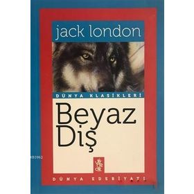 BEYAZ DİŞ - JACK LONDON (ISBN:9789755094236)