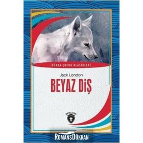 BEYAZ DİŞ - JACK LONDON (ISBN:9789756555316)