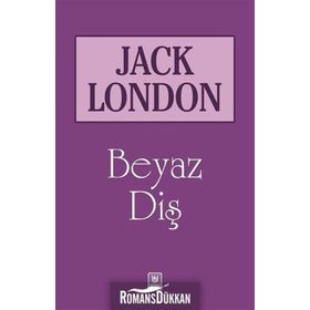 BEYAZ DİŞ - JACK LONDON (ISBN:9789758607457)