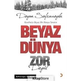 BEYAZ DÜNYA ZOR DEĞİL - DOĞAN SOFRACIOĞLU