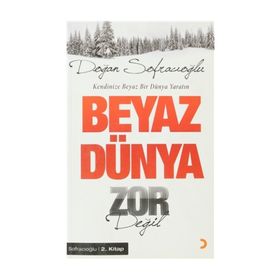 BEYAZ DÜNYA ZOR DEĞİL - DOĞAN SOFRACIOĞLU