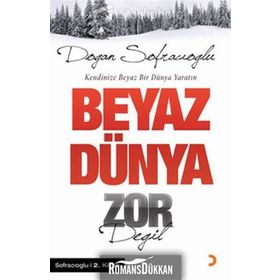 BEYAZ DÜNYA ZOR DEĞİL - DOĞAN SOFRACIOĞLU
