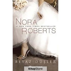 BEYAZ DÜŞLER - NORA ROBERTS