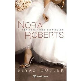 BEYAZ DÜŞLER - NORA ROBERTS