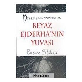 BEYAZ EJDERHA´NIN YUVASI - BRAM STOKER