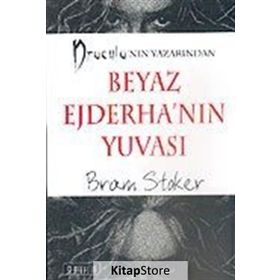 BEYAZ EJDERHA´NIN YUVASI - BRAM STOKER