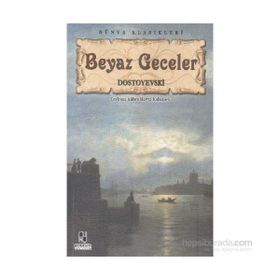 BEYAZ GECELER - FYODOR MİHAYLOVİÇ DOSTOYEVSKI (ISBN:9786055730239)