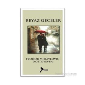 BEYAZ GECELER - FYODOR MİHAYLOVİÇ DOSTOYEVSKI (ISBN:9786055730239)