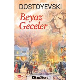 BEYAZ GECELER - FYODOR MİHAYLOVİÇ DOSTOYEVSKI (ISBN:9789753852166)