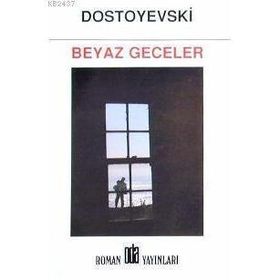 BEYAZ GECELER - FYODOR MİHAYLOVİÇ DOSTOYEVSKI (ISBN:9789753852166)