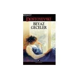 BEYAZ GECELER - FYODOR MIHAYLOVIÇ DOSTOYEVSKI (ISBN:9789756446331)