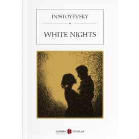 BEYAZ GECELER - FYODOR MİHAYLOVİÇ DOSTOYEVSKI (ISBN:9789758461882)