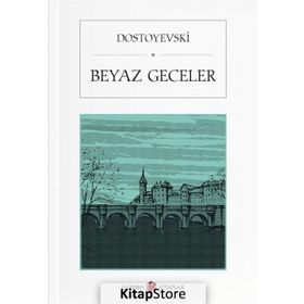 BEYAZ GECELER - FYODOR MİHAYLOVİÇ DOSTOYEVSKI (ISBN:9789758461882)
