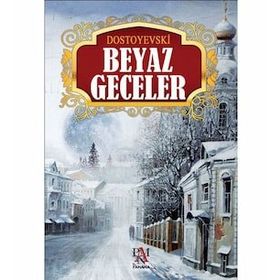 Beyaz Geceler - Fyodor Mihayloviç Dostoyevski