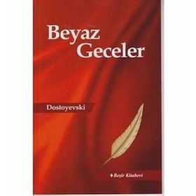 Beyaz Geceler - Fyodor Mihayloviç Dostoyevski