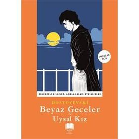 Beyaz Geceler - Uysal Kız - Fyodor Mihailoviç Dostoyevski