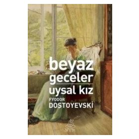 BEYAZ GECELER & UYSAL KIZ - FYODOR MİHAYLOVİÇ DOSTOYEVSKI (ISBN:9786055205133)