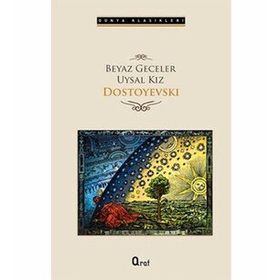 BEYAZ GECELER & UYSAL KIZ - FYODOR MİHAYLOVİÇ DOSTOYEVSKI (ISBN:9786055205133)