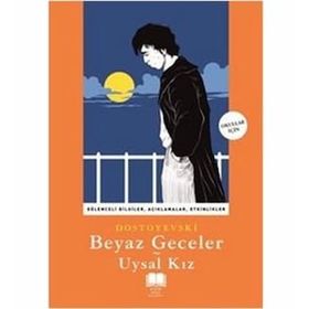 BEYAZ GECELER & UYSAL KIZ - FYODOR MİHAYLOVİÇ DOSTOYEVSKI (ISBN:9786055205133)