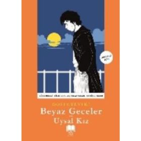 BEYAZ GECELER & UYSAL KIZ - FYODOR MİHAYLOVİÇ DOSTOYEVSKI (ISBN:9786055205133)