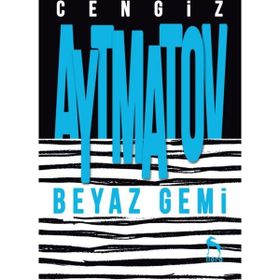 Beyaz Gemi - cengiz aymatov