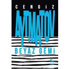 Beyaz Gemi - Cengiz Aytmatov