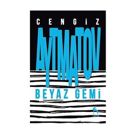 Beyaz Gemi - Cengiz Aytmatov