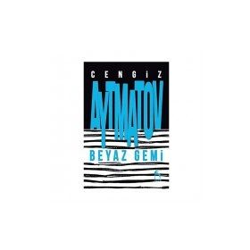 Beyaz Gemi - Cengiz Aytmatov