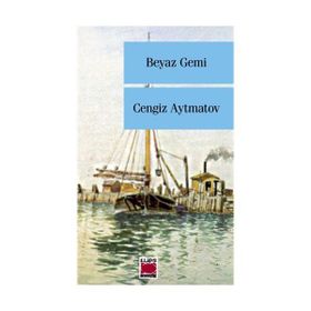 Beyaz Gemi - Cengiz Aytmatov
