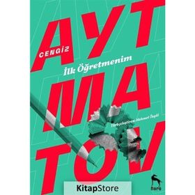 BEYAZ GEMI / TOPRAK ANA / DEVE GÖZÜ / İLK ÖĞRETMENİM - CENGIZ AYTMATOV