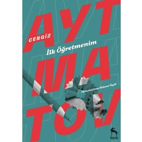 BEYAZ GEMI / TOPRAK ANA / DEVE GÖZÜ / İLK ÖĞRETMENİM - CENGIZ AYTMATOV
