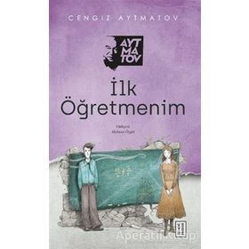 BEYAZ GEMI / TOPRAK ANA / DEVE GÖZÜ / İLK ÖĞRETMENİM - CENGIZ AYTMATOV