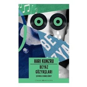 Beyaz Gözyaşları - Hari Kunzru