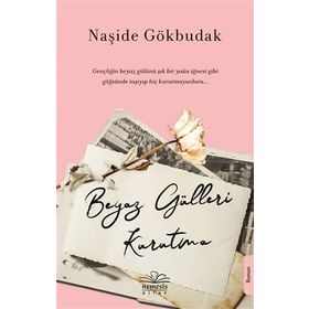Beyaz Gülleri Kurutma - Naşide Gökbudak