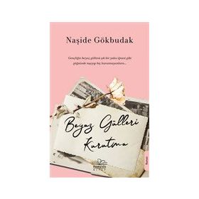 Beyaz Gülleri Kurutma - Naşide Gökbudak