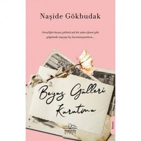 Beyaz Gülleri Kurutma - Naşide Gökbudak