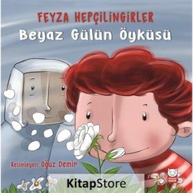 Beyaz Gülün Öyküsü - Feyza Hepçilingirler