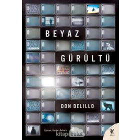Beyaz Gürültü - Don Delillo