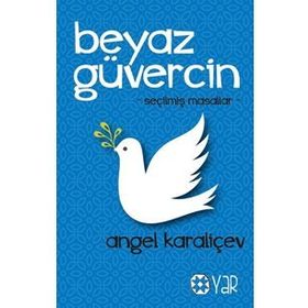 Beyaz Güvercin - Angel Karaliçev - Yar Yayınları