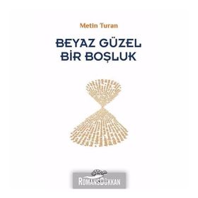 Beyaz Güzel Bir Boşluk - Metin Turan