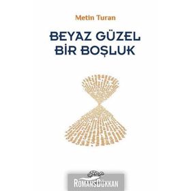 Beyaz Güzel Bir Boşluk - Metin Turan
