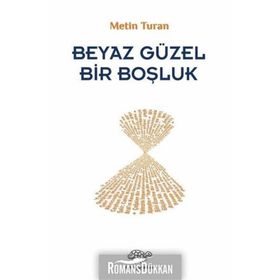 Beyaz Güzel Bir Boşluk - Metin Turan