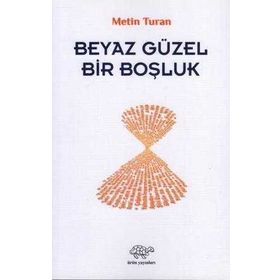 Beyaz Güzel Bir Boşluk - Metin Turan