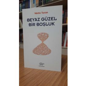 Beyaz Güzel Bir Boşluk - Metin Turan