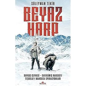Beyaz Harp: Kafkas Cephesi - Sarıkamış Harekat