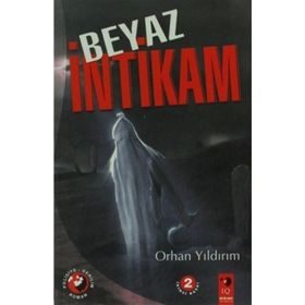 BEYAZ İNTİKAM - ORHAN YILDIRIM